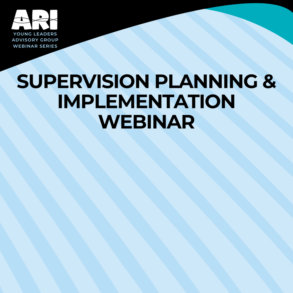 YLAG Webinar Series - Supervision Planning & Implementation
